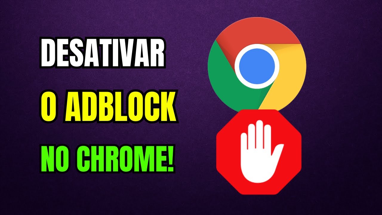 Como DESATIVAR o ADBLOCK no CHROME PC