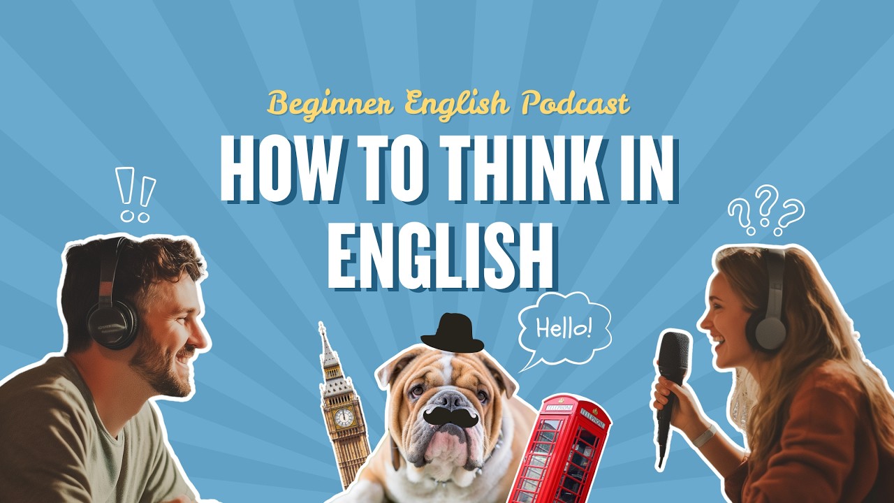 How to Think in English | Easy Tips for Beginners & Intermediate Learners