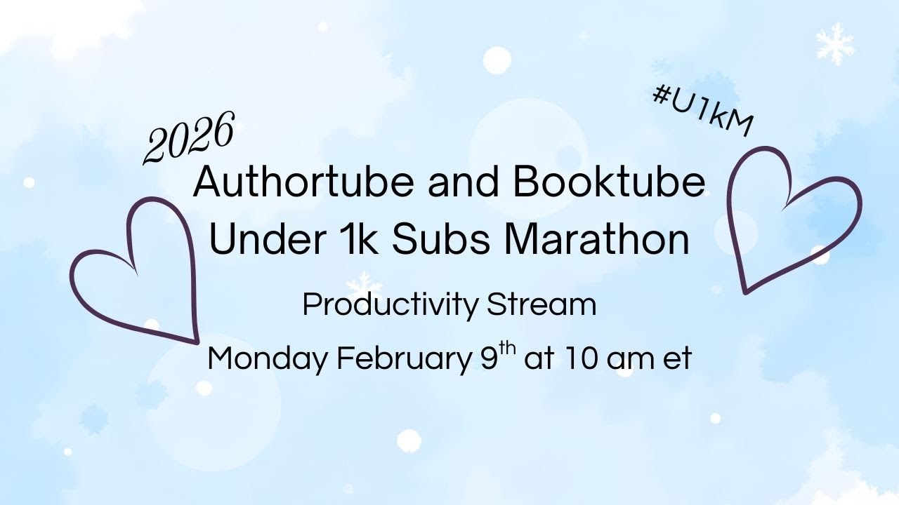 Under 1K Authortube and Booktube Marathon Productivity Stream, 10 a.m. to Noon