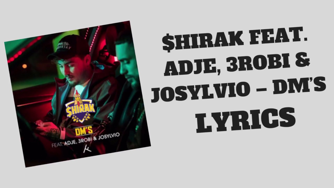 $HIRAK FEAT. ADJE, 3ROBI & JOSYLVIO &ndash; DM&rsquo;S LYRICS