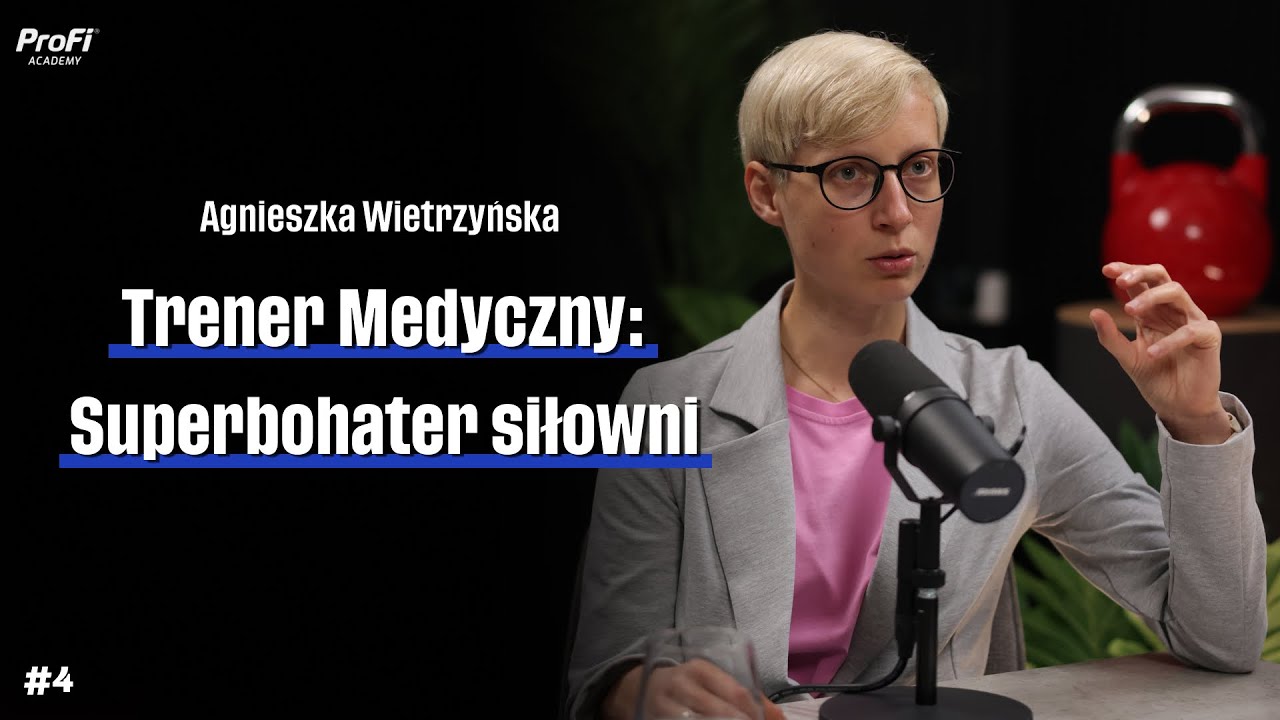 Trener Medyczny: superbohater siłowni | Agnieszka Wietrzyńska