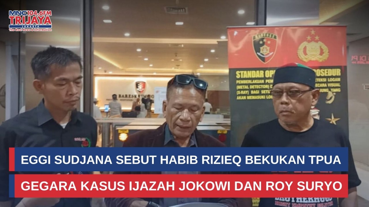 Egi Sudjana Sebut Habib Rizieq Bekukan TPUA, Gegara Kasus Ijazah Jokowi dan Roy Suryo | Trijaya