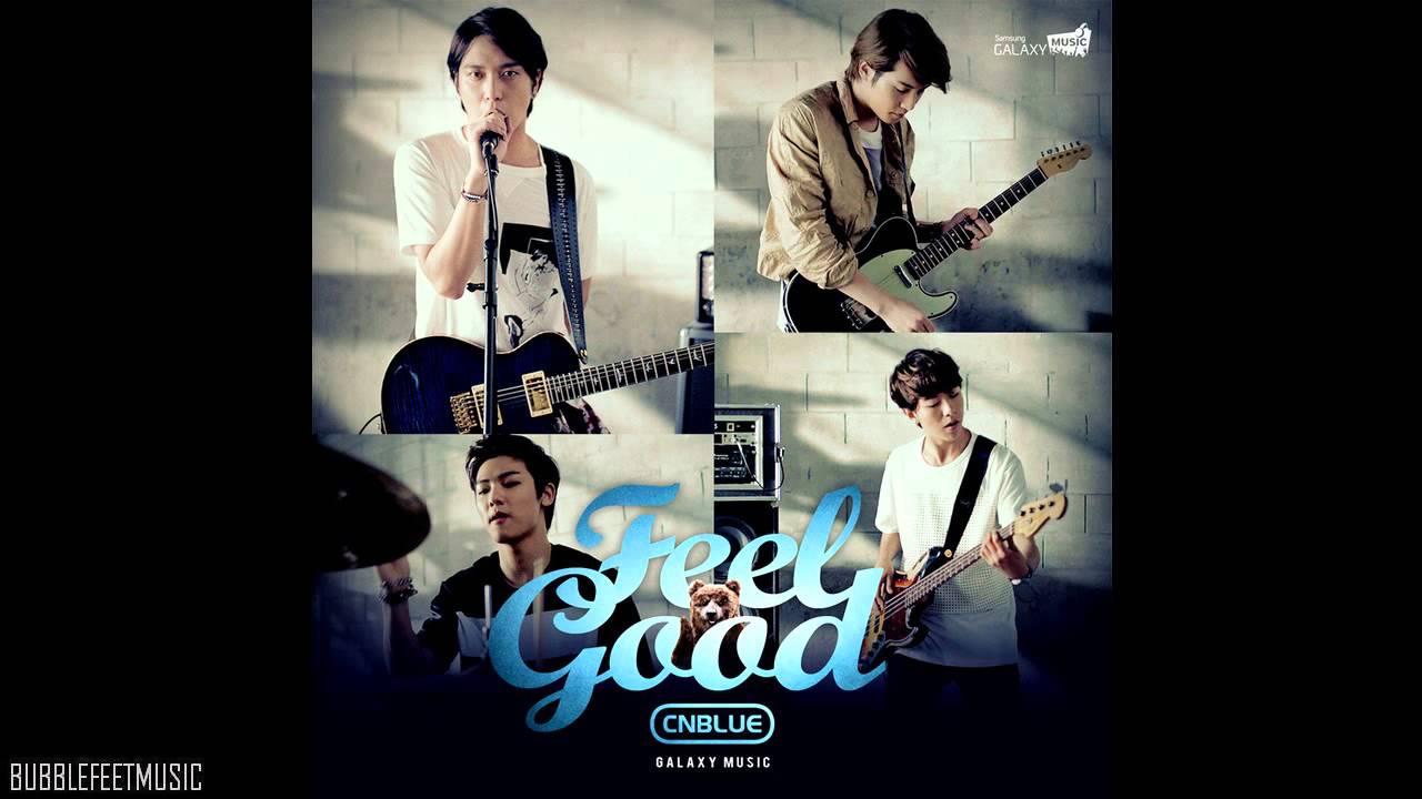 CNBLUE - Feel Good (Full Audio) [Digital Single - GALAXY Music]