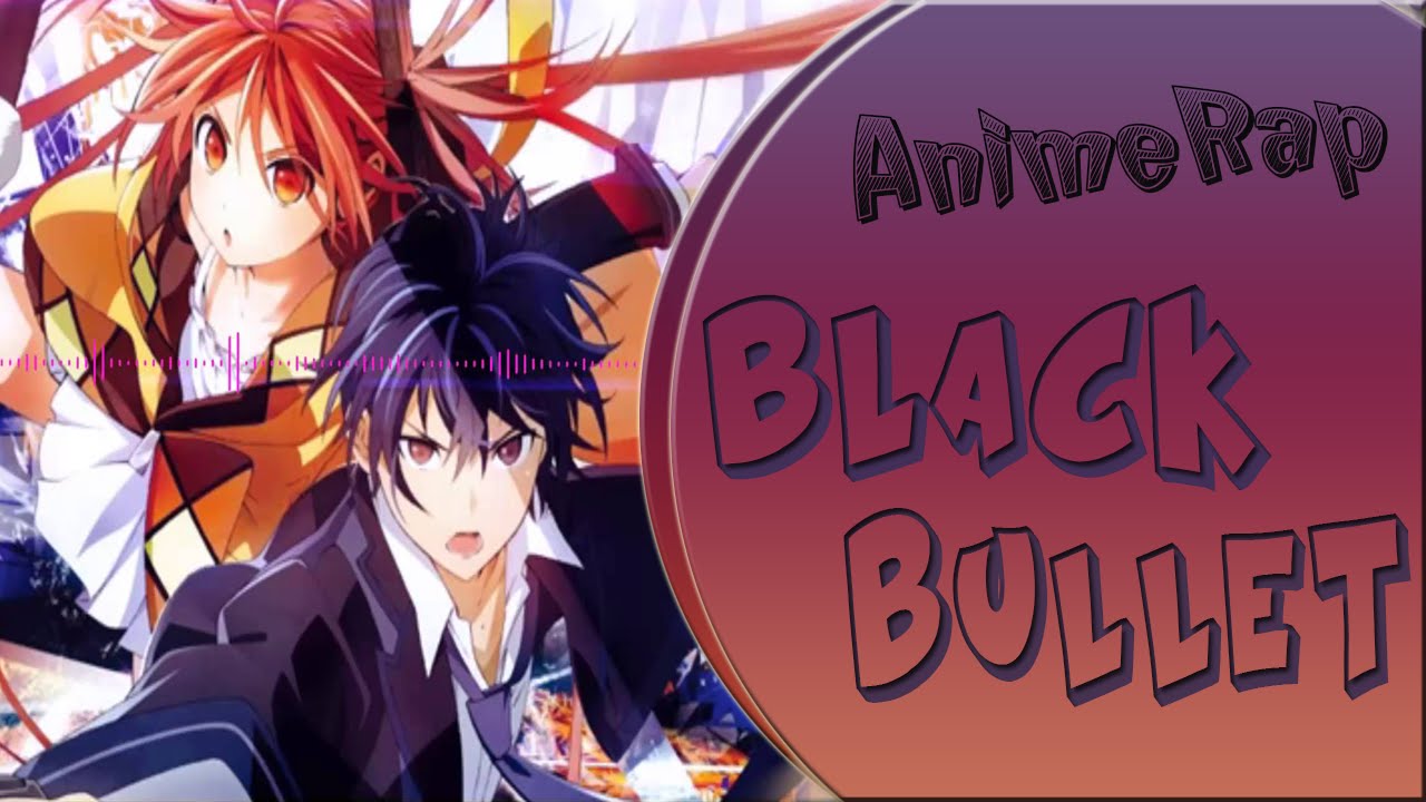 Black Bullet | AnimeRap | ProtypRaw