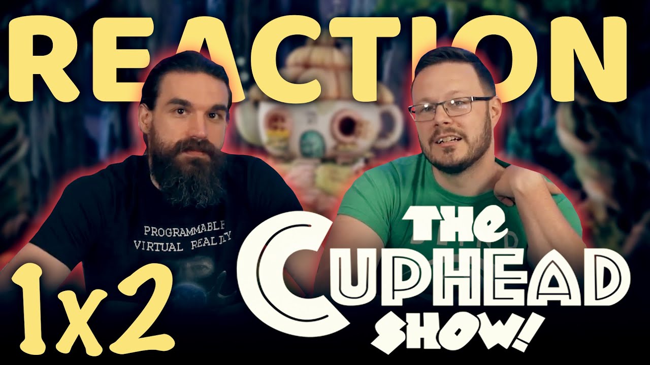 The Cuphead Show! 1x2 REACTION!! 