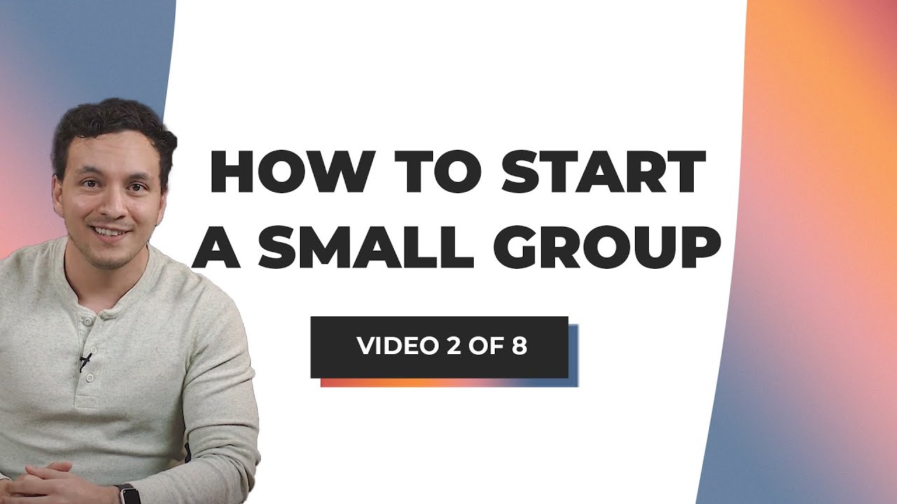 Small Group Leader Training—Part 2: First Steps | Bible Engagement Project