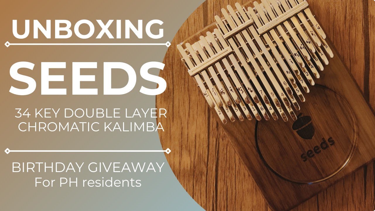 SEEDS 34 KEY CHROMATIC KALIMBA |  Unboxing [Sound test: Cant take my eyes off you] Giveaway Closed