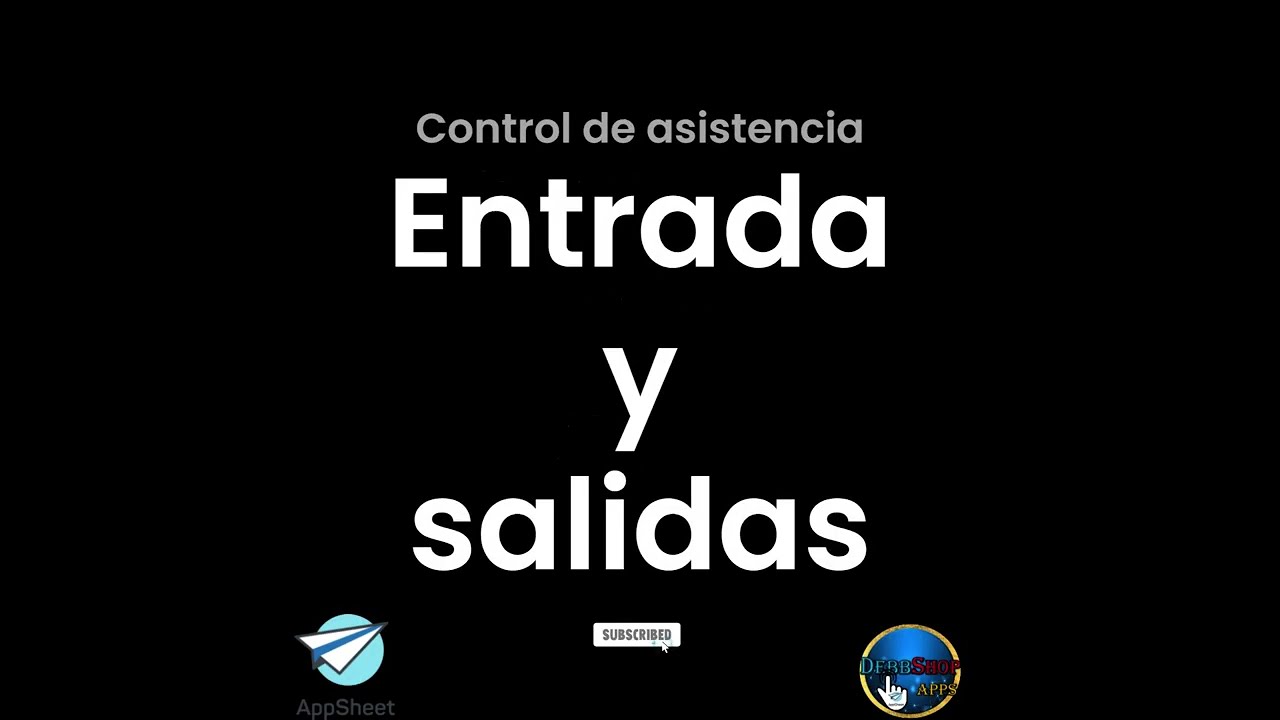 APPSHEET CONTROL DE ASISTENCIA ENTR/SAL/FALTAS AUTOMATICAS