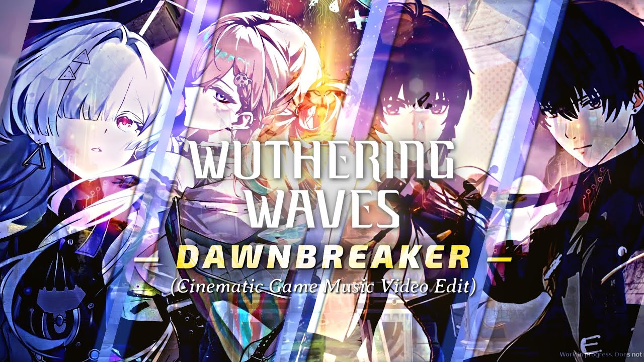 DAWNBREAKER — Wuthering Waves 3.0 | Full Version Edit