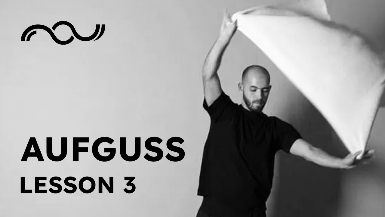 Lesson 3 | Aufguss Towel Waving with Bogdan Albu
