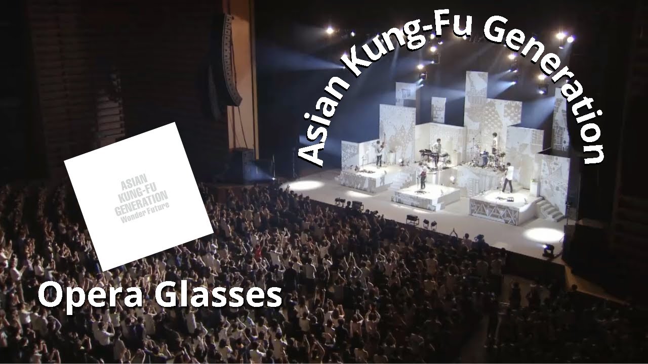 Asian Kung-Fu Generation - Opera Glasses