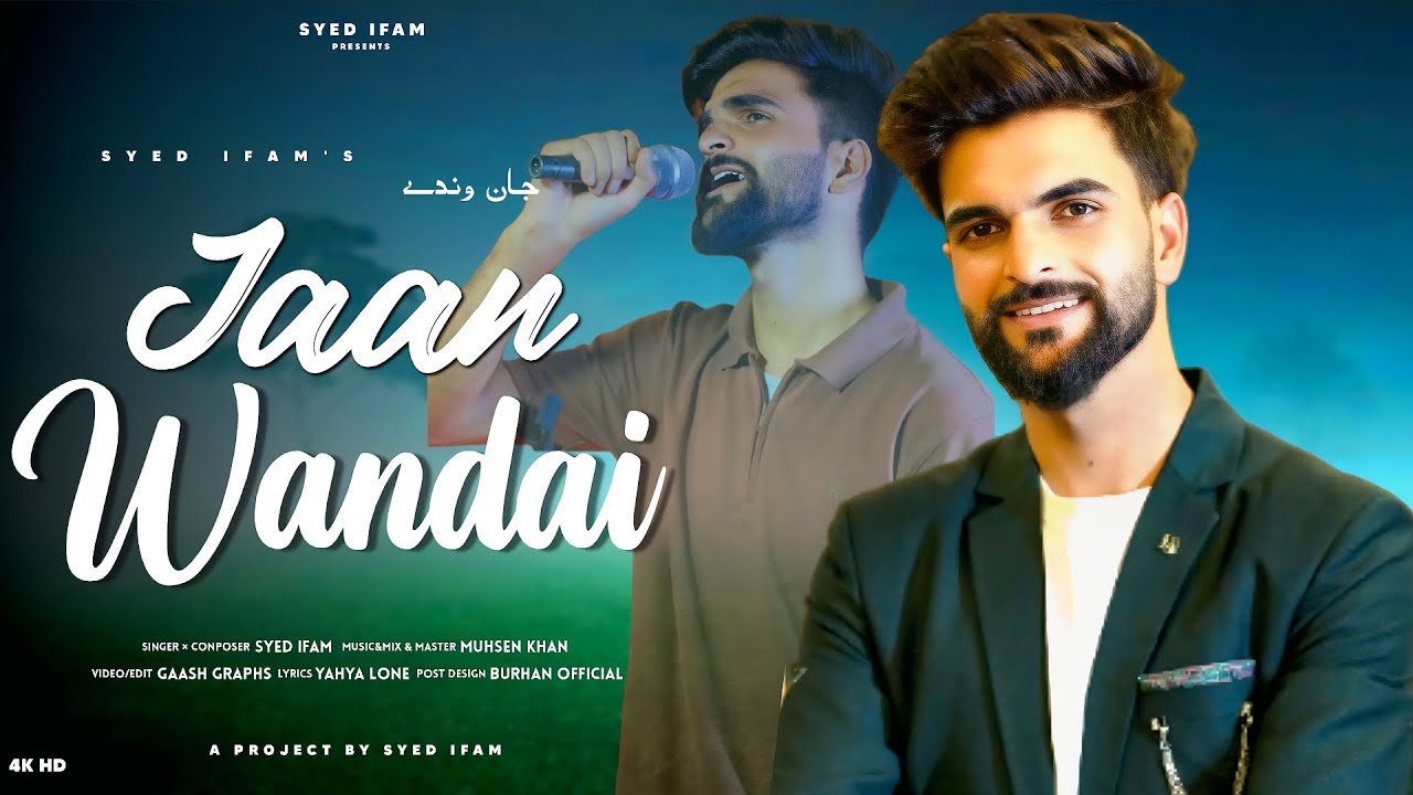 Jaan Wandai | Syed Ifam | Muhsen Khan | Gaash Graphs |New Kashmiri Song 2025
