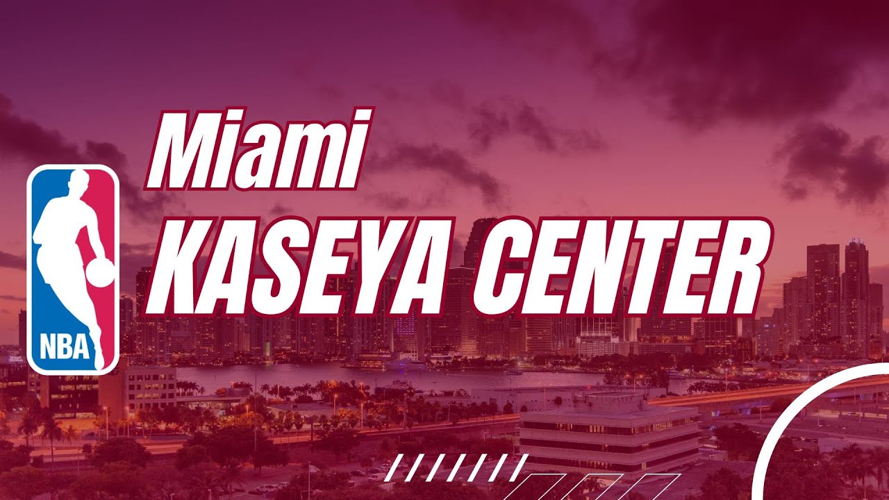 Kaseya Center | Miami | NBA