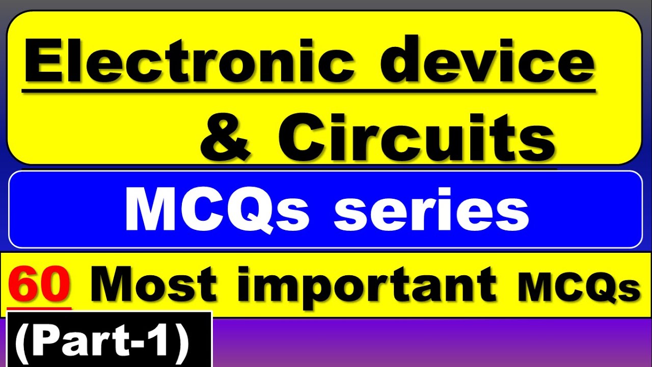 Electronic devices and Circuits MCQ | Electronics devices and Circuits Important Questions | Part- 1
