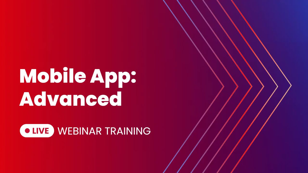 Mobile App: Advanced | Live Webinar Recording 02-05-26