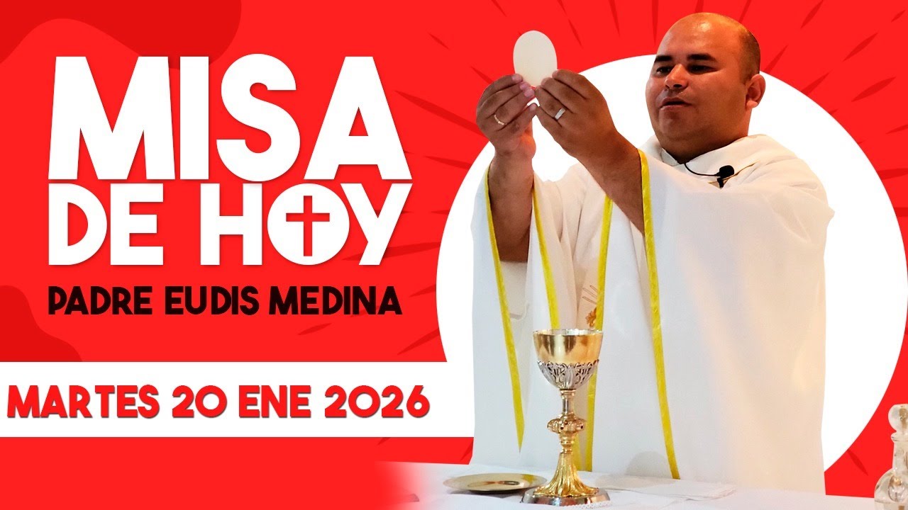 MISA DE HOY Martes 20 de Enero del 2026 / Padre Eudis Medina