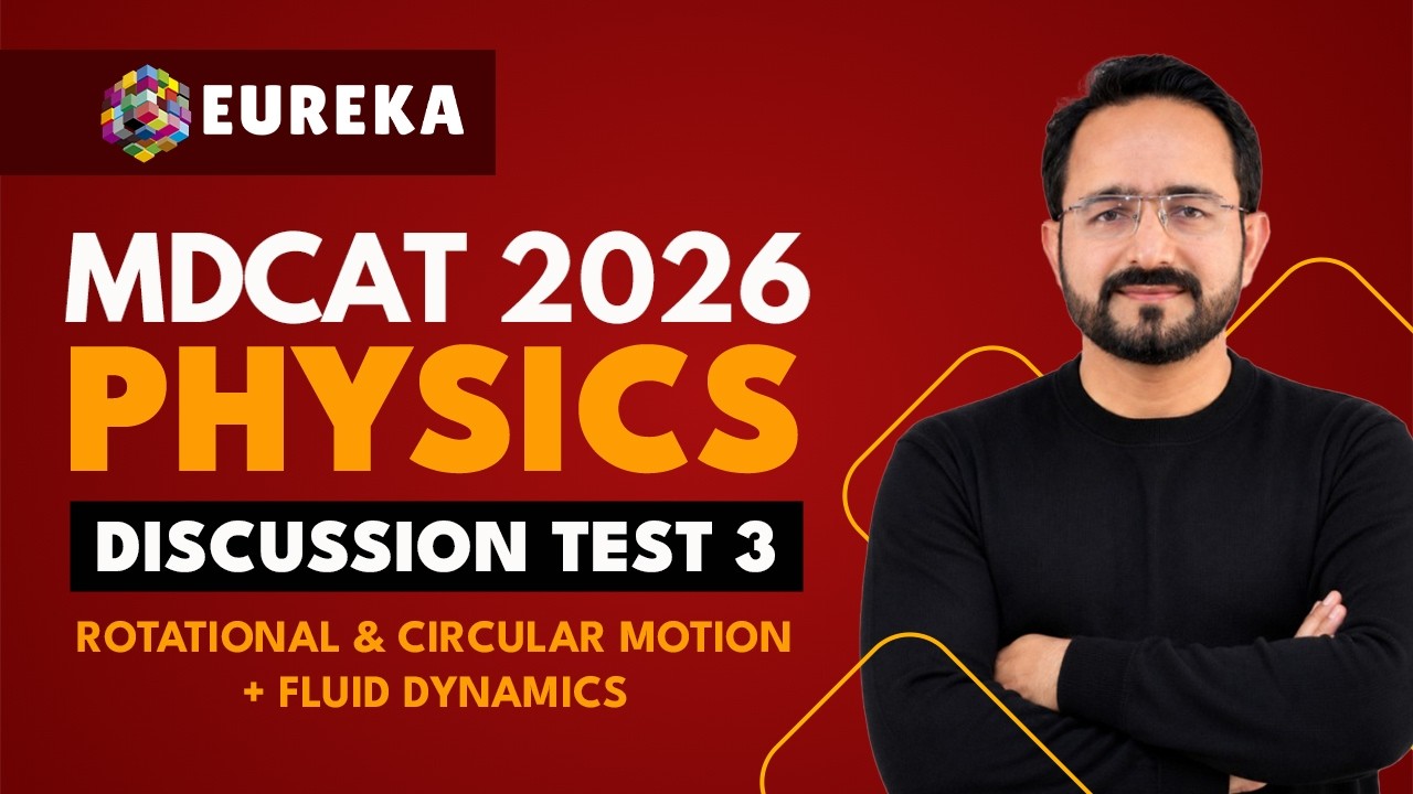 30-DAY FREE MDCAT TEST SESSION | DISCUSSION PHYSICS TEST 3 | MDCAT 2026 | EUREKA ACADEMIA