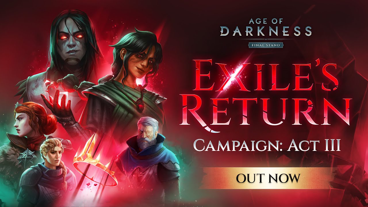Complete Campaign Out Now | Age of Darkness: Final Stand | Exile's Return