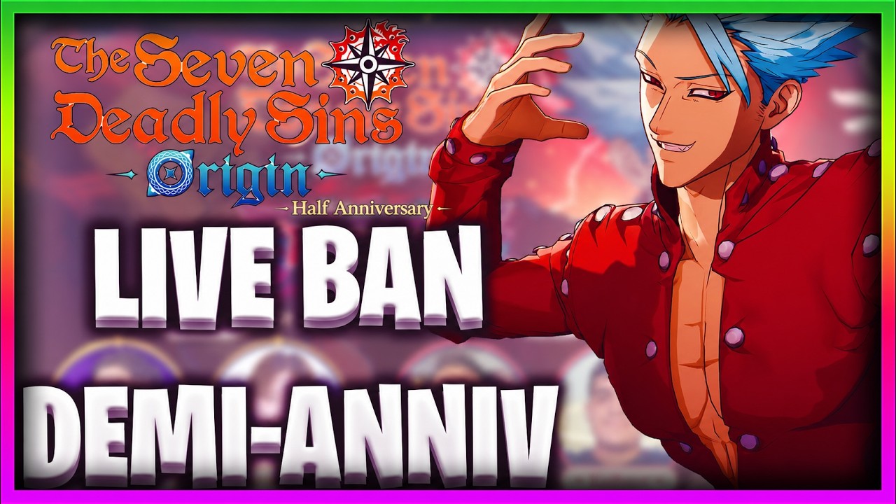LIVE REVEAL BAN FESTIVAL DEMI-ANNIVERSAIRE MAJ 2.0, ULTRA HYPE ! - 7DS: Origin