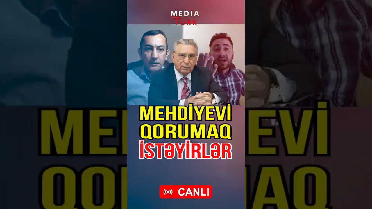 Mehdiyevin dirənişi başladı - Agentlərini hərəkətə ke&ccedil;irdi - Media Turk TV #mediaturk #trend