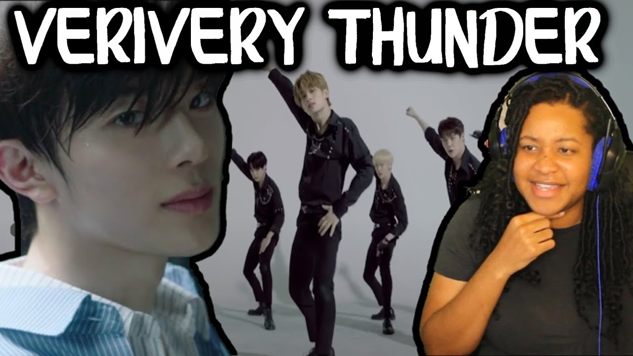 REACTION TO VERIVERY THUNDER MV & PERFORMANCE VIDEO