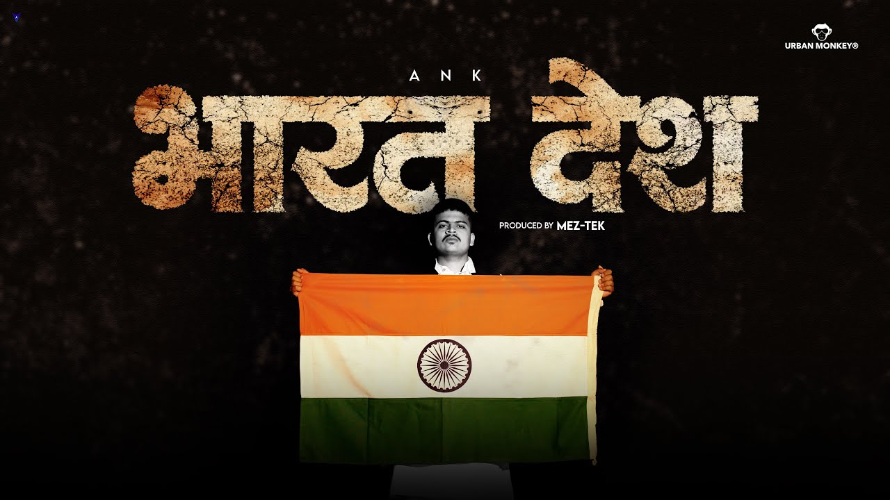 ANK - BHARAT DESH [Official Music Video] Prod.by MEZTEK 
