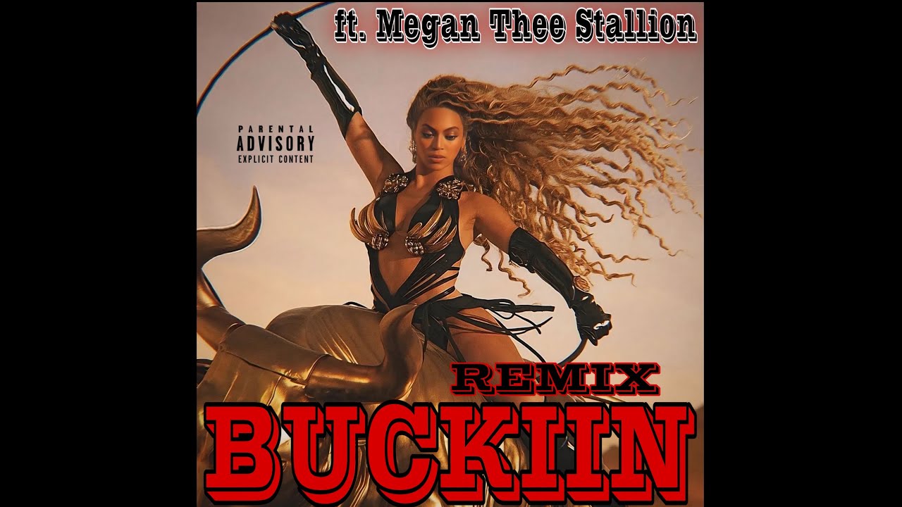 Beyoncé - BUCKIIN ft. Megan Thee Stallion (Remix)