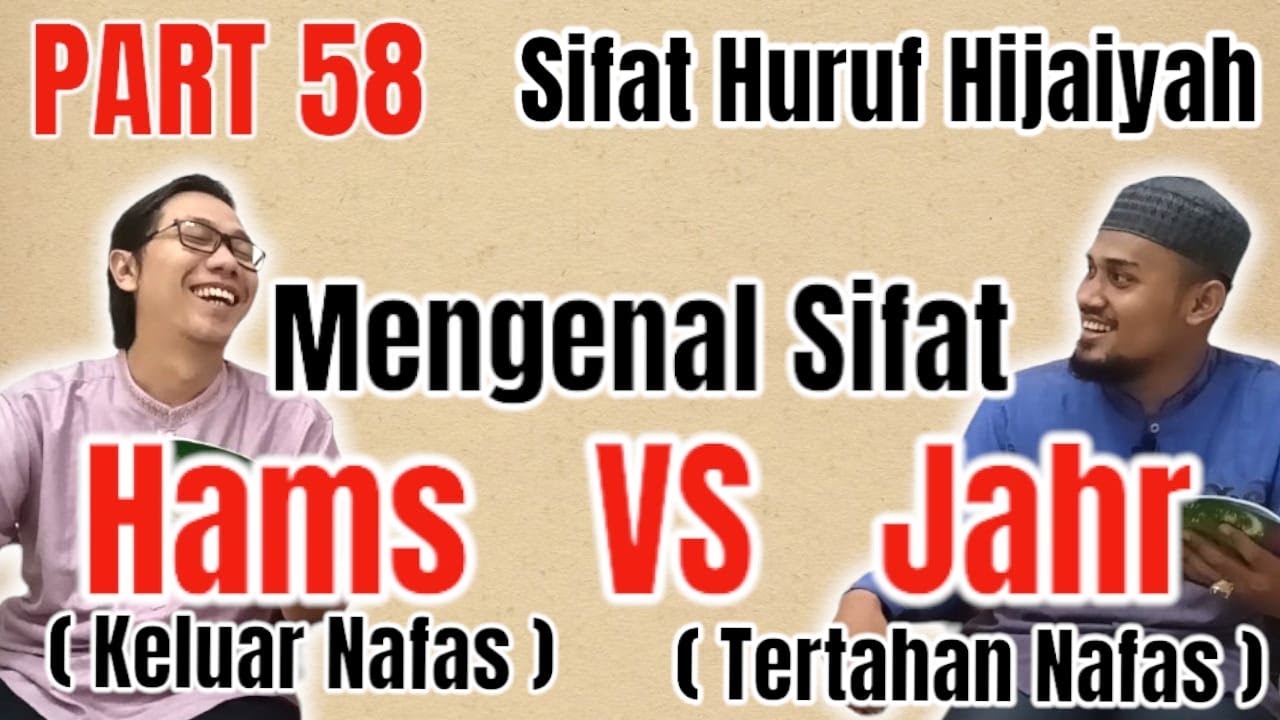 MENGENAL SIFAT HURUF HIJAIYAH HAMS VS JAHR I PART 58 NGAJI HAPPY ALA IBNU