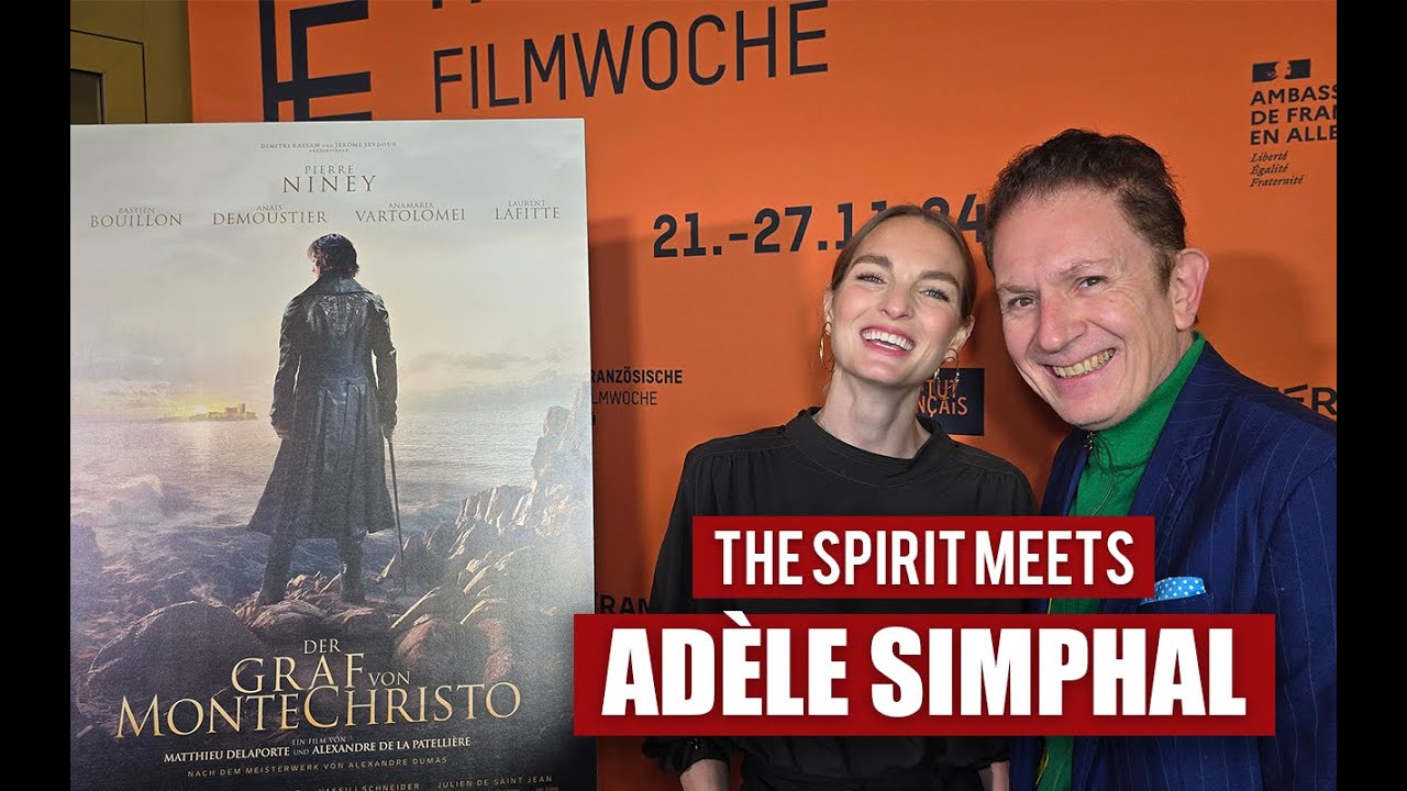 „LE COMTE DE MONTE-CRISTO“: THE SPIRIT MEETS ADÈLE SIMPHAL