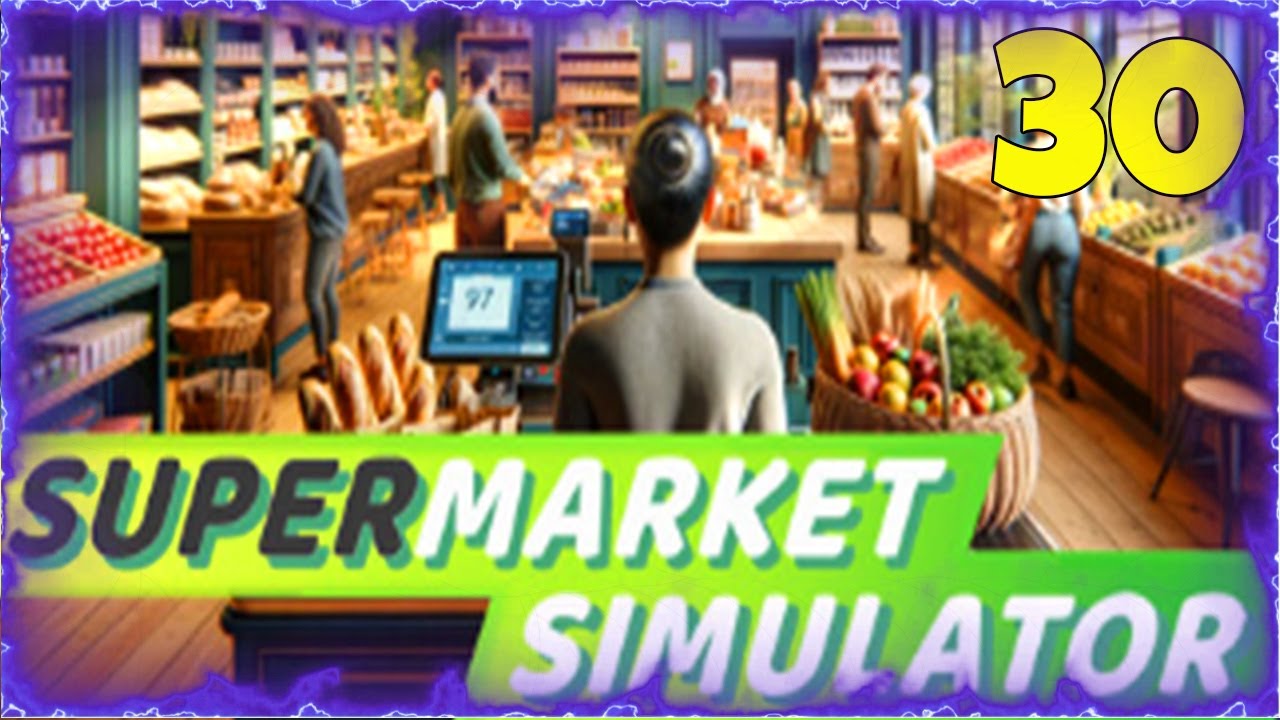 SUPERMARKETING SIMULATOR - GAMEPLAY PC - PT-BR - EP 30
