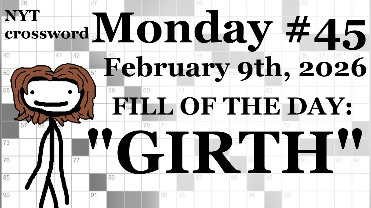 Monday, 2/9/26 (DOWNS ONLY CHALLENGE) -- NYT Crossword with Sam