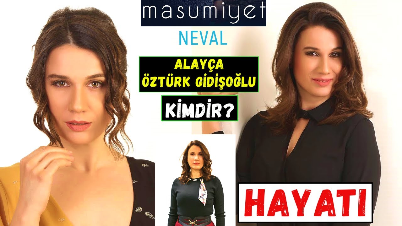 Masumiyet Neval Kim? Alayça Öztürk Gidişoğlu Kimdir? Kaç Yaşında? Boyu - Kilosu - Burcu | Dizileri