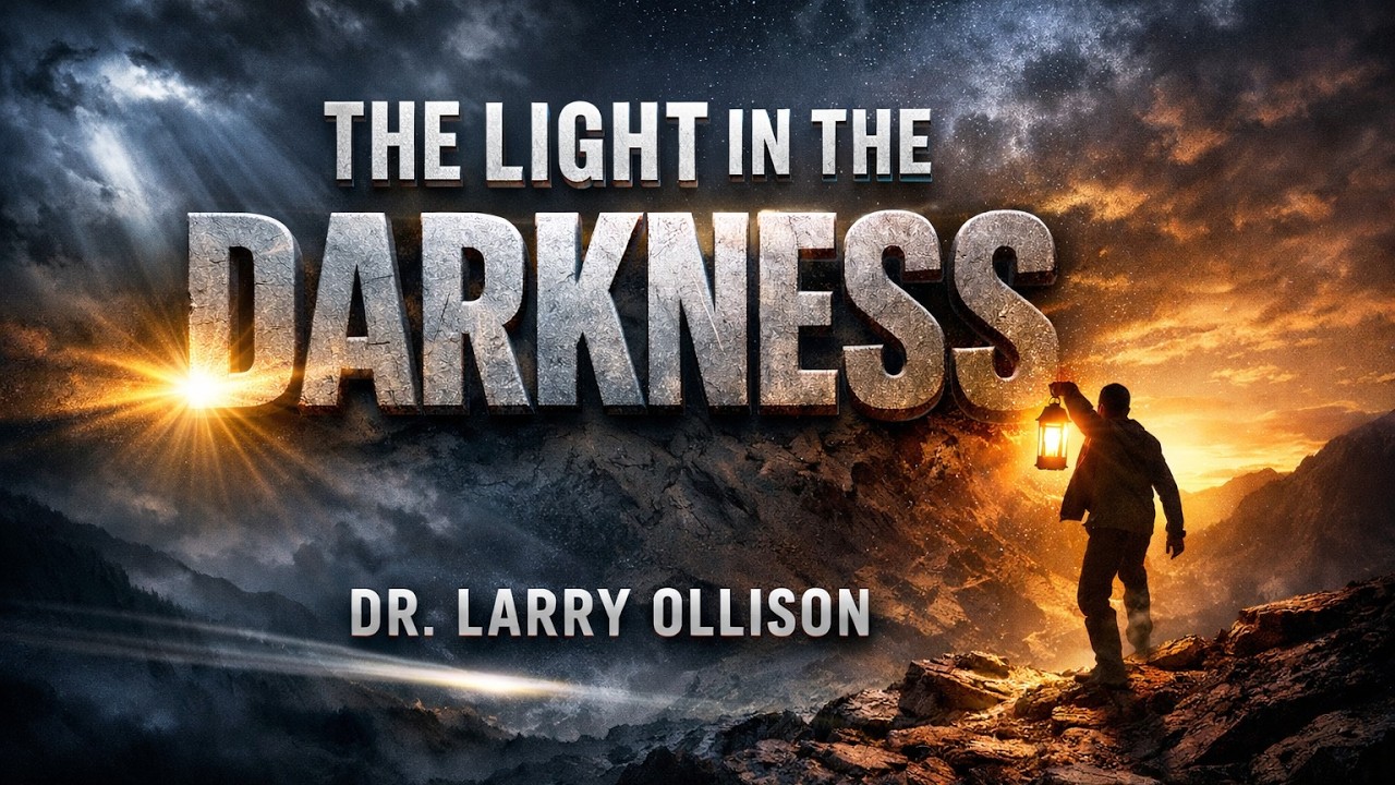 The Light in the Darkness - Dr. Larry Ollison