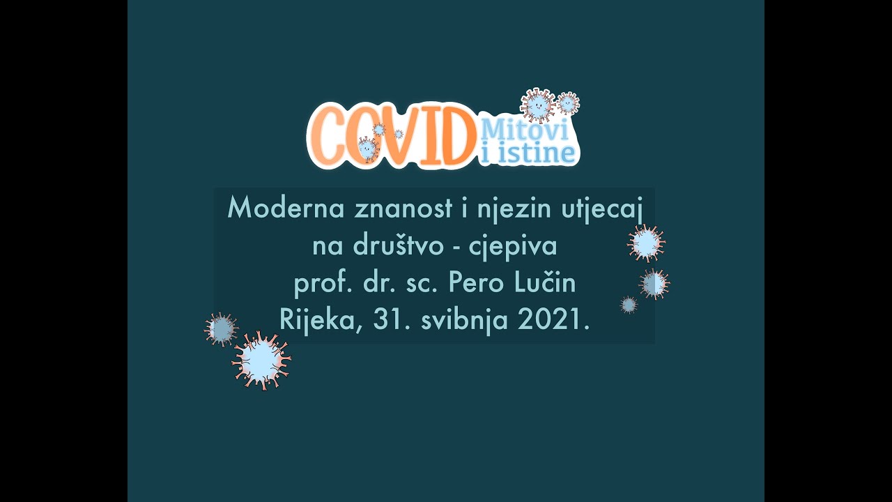 Predavanje - Moderna znanost i njezin utjecaj na dru&scaron;tvo - cjepiva, prof. dr. sc. Pero Lučin