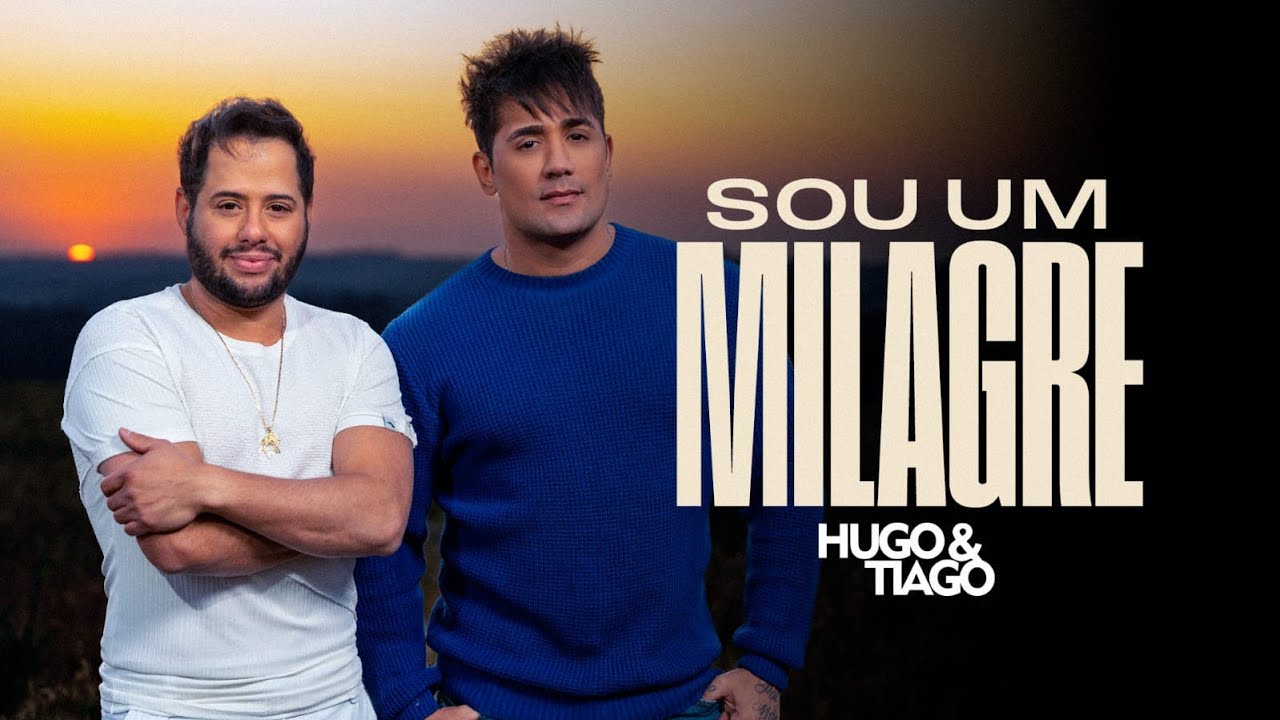 Sou um milagre - Hugo & Tiago (Clipe Oficial)