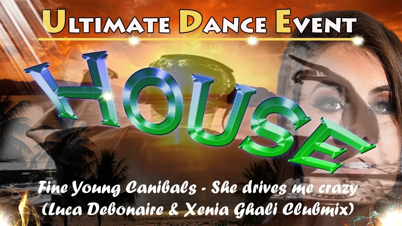 Fine Young Canibals - She drives me crazy (Luca Debonaire & Xenia Ghali Clubmix)