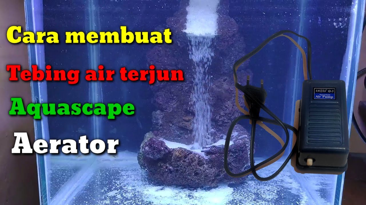 cara membuat tebing air terjun aerator