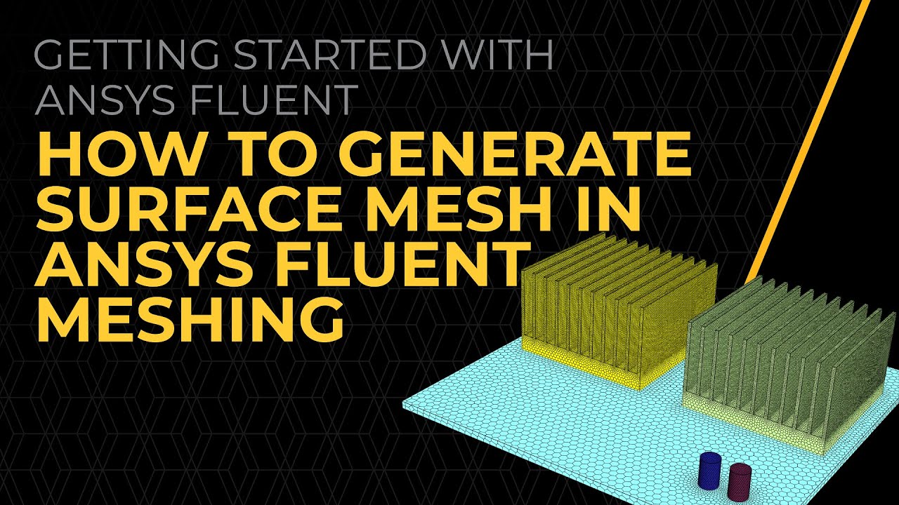 How to Generate Surface Mesh in Ansys Fluent Meshing — Lesson 3