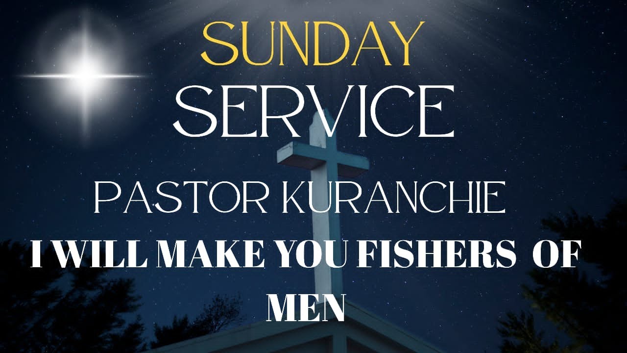 ECI Atomic Hills - Pastor Kuranchie - I will make you fishers of men - Sunday Service
