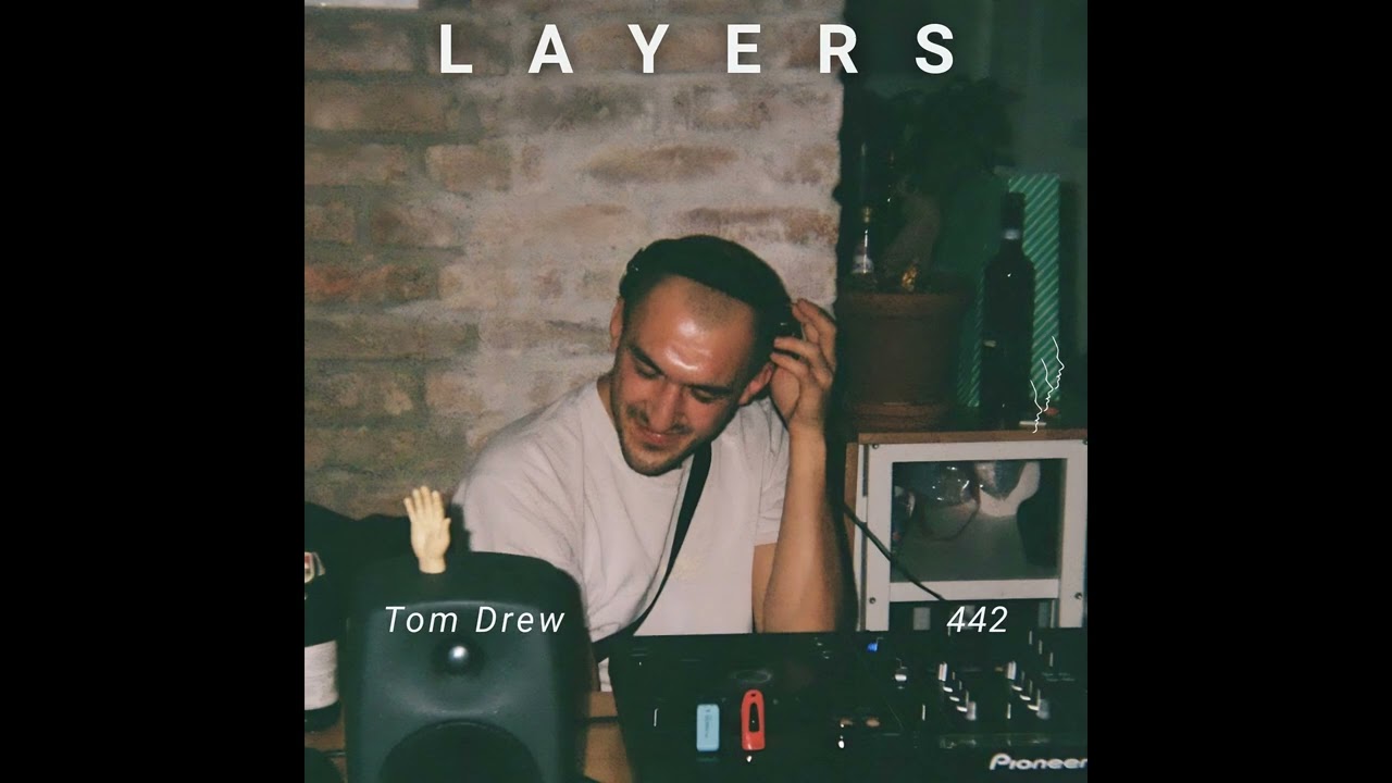 LAYER #442 | Tom Drew