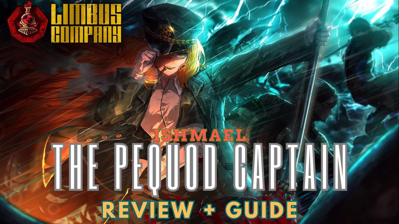 LIMBUS COMPANY แนะนำสกิล + วิธีเล่น ISHMAEL THE  PEQUOD CAPTAIN