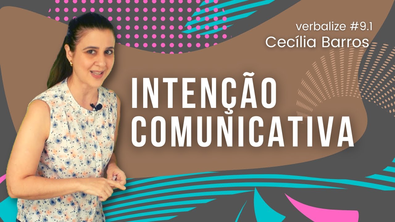 VERBALIZE #9.1 - INTENÇÃO COMUNICATIVA