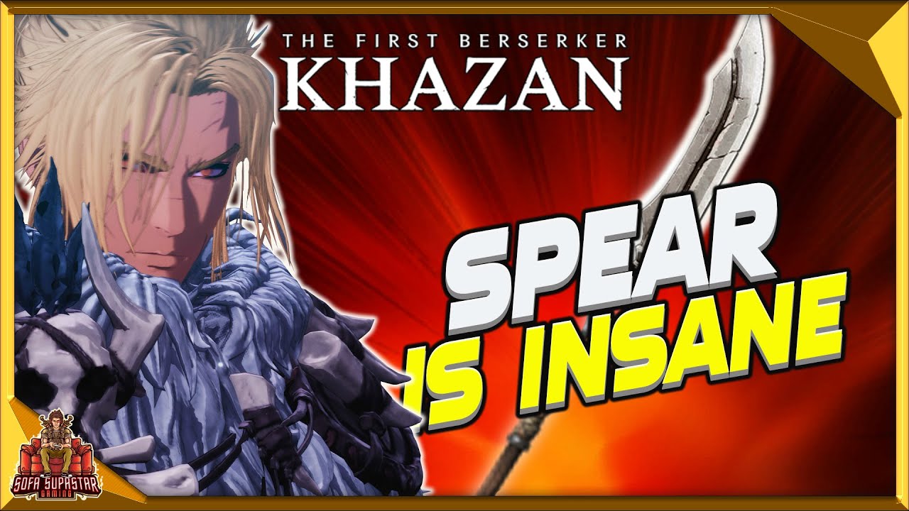 The First Berserker Khazan - Ultimate Spear Guide - Most Powerful Skills To Focus On