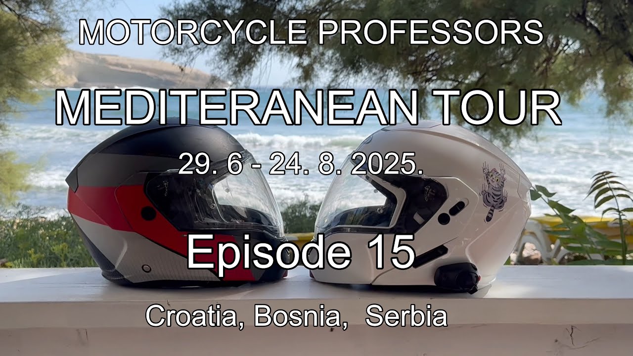 Dalmacia, Bosnia, Serbia 🇭🇷🇧🇦🇷🇸The Great Mediterranean Tour  Motorcycle Professors  Episode 15  2025