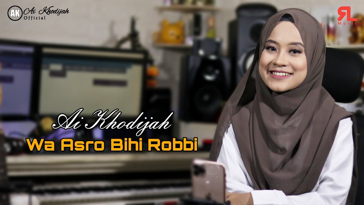 WA ASRO BIHI ROBBI (COVER) || AI KHODIJAH