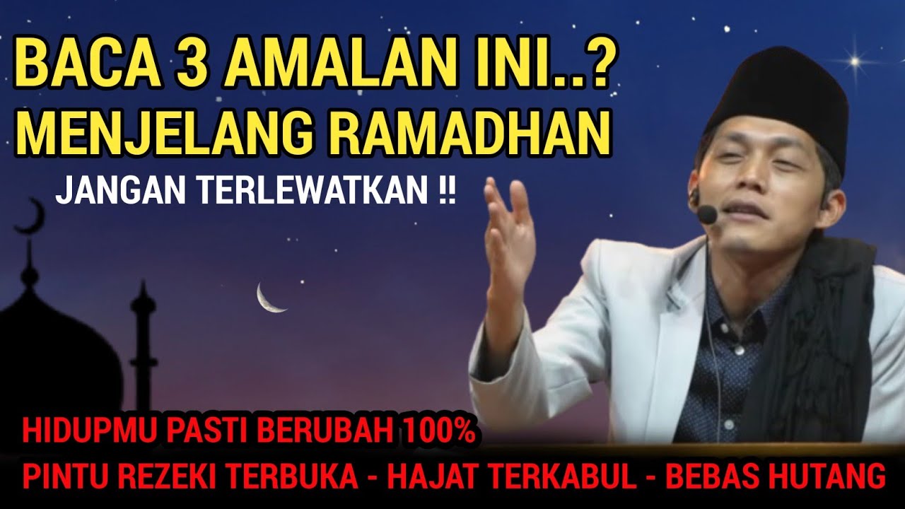 GUS IQDAM TERBARU - Baca 3 amalan ini menjelang ramadhan hidupmu pasti berubah 100%