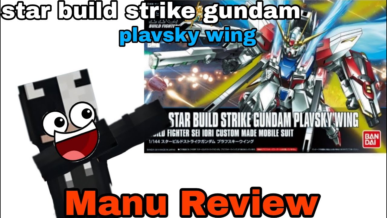 Manu Review tập 2: Đánh giá con hàng Star build strike gundam plavsky wing
