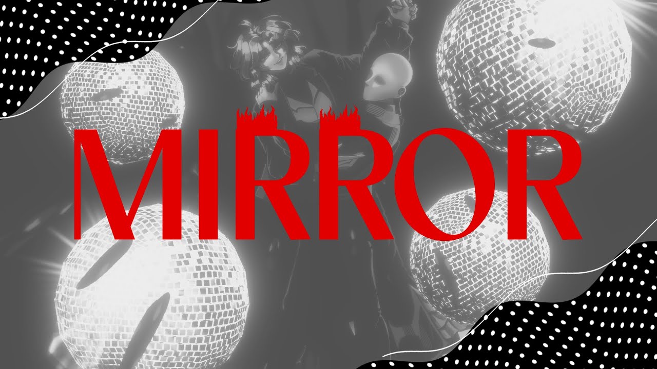 MIRROR -  Ado / ver. luunalune