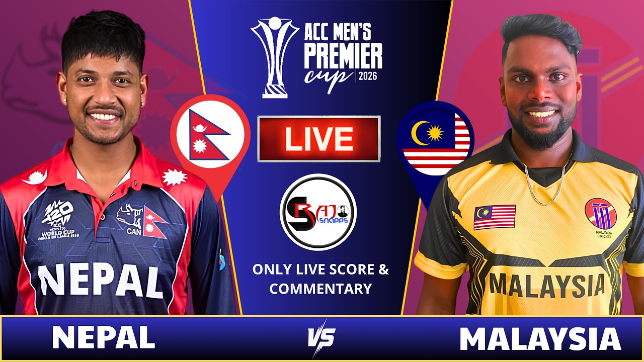 NEPAL vs MALAYSIA LIVE SCORE COMMENTARY | ACC MEN'S PREMIER CUP 2026