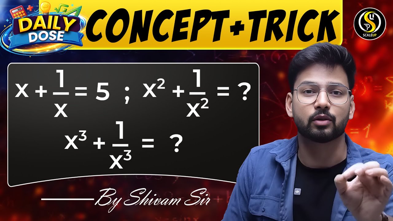 🔥 Algebra Tricks: x + 1/x Type Questions | Math Tricks for Fast Calculation | Shivam Sir Daily Dose